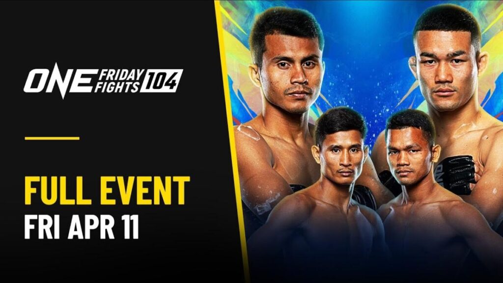 ONE Friday Fights 104 Live Stream and Results