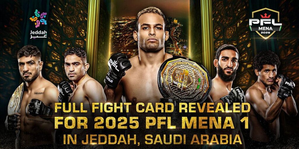 FULL FIGHT CARD REVEALED FOR 2025 PFL MENA 1 IN JEDDAH, SAUDI ARABIA – PFL