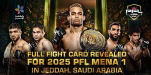 FULL FIGHT CARD REVEALED FOR 2025 PFL MENA 1 IN JEDDAH, SAUDI ARABIA – PFL